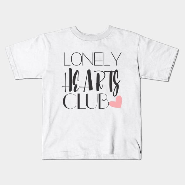 Lonely Hearts Club Kids T-Shirt by heelsplusears